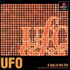 UFO: A Day In The Life