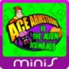 Ace Armstrong Vs. The Alien Scumbags!